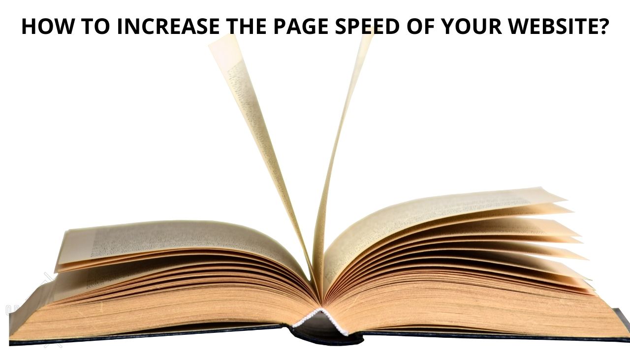 HOW TO IMPROVE THE PAGE SPEED